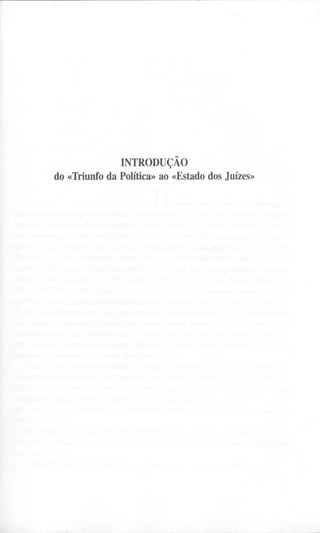 INTRODUÇÃO
do «Triunfo da Política» ao «Estado dos Juízes»
 
