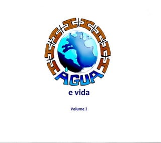 Livro da água - Volume 2 - Água e vida