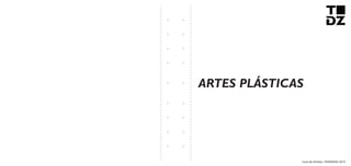 Livro de Artistas -TUDANZAS 2015
ARTES PLÁSTICAS
 