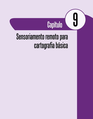 Sensoriamentoremotopara
cartografiabásica
Capítulo 9
 