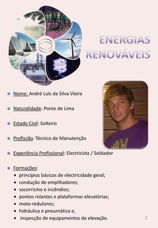 2Energias renováveisNome: André Luís da Silva Vieira