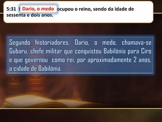 5:31 E Dario, o medo ocupou o reino, sendo da idade de
medo,
sessenta e dois anos.

 