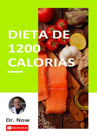 DIETA DE
1200
CALORIAS
Dr. Now
 