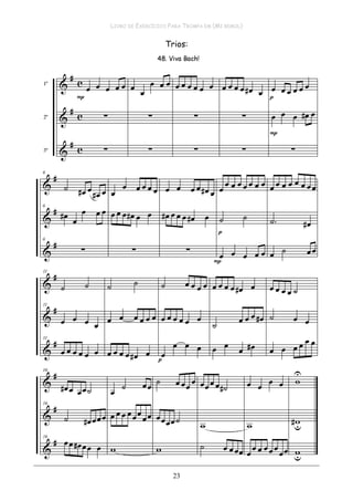LIVRO DE EXERCÍCIOS PARA TROMPA EM (MI BEMOL)
23
Trios:
 