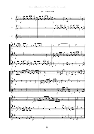 LIVRO DE EXERCÍCIOS PARA TROMPA EM (MI BEMOL)
24
 