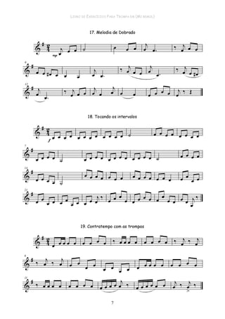 LIVRO DE EXERCÍCIOS PARA TROMPA EM (MI BEMOL)
7
 
