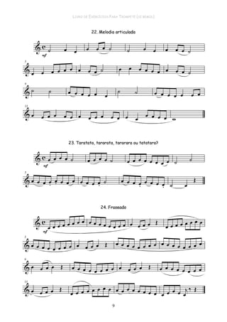 LIVRO DE EXERCÍCIOS PARA TROMPETE (SI BEMOL)
9
 