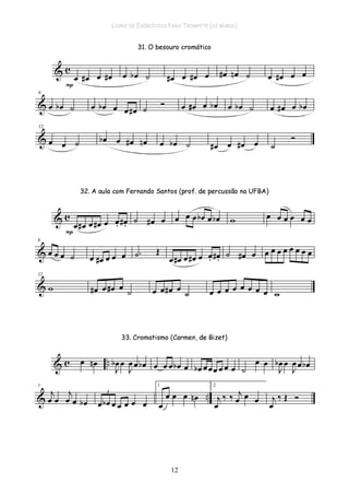 LIVRO DE EXERCÍCIOS PARA TROMPETE (SI BEMOL)
12
 