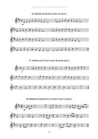 LIVRO DE EXERCÍCIOS PARA TROMPETE (SI BEMOL)
17
 