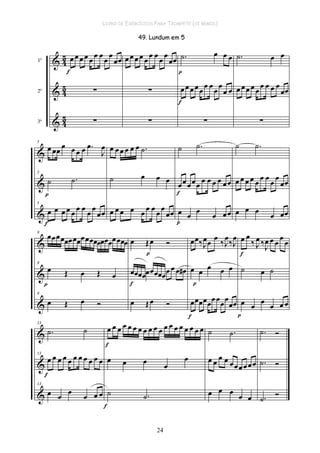 LIVRO DE EXERCÍCIOS PARA TROMPETE (SI BEMOL)
24
 