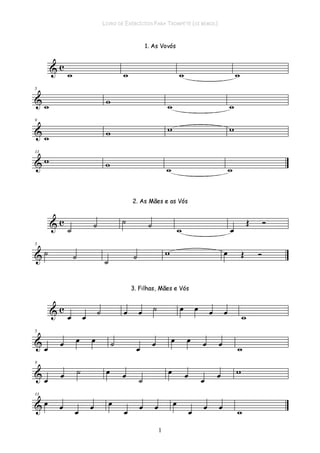 LIVRO DE EXERCÍCIOS PARA TROMPETE (SI BEMOL)
1
 