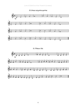 LIVRO DE EXERCÍCIOS PARA TROMPETE (SI BEMOL)
4
 