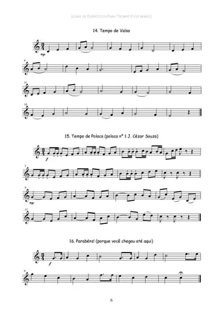 LIVRO DE EXERCÍCIOS PARA TROMPETE (SI BEMOL)
6
 