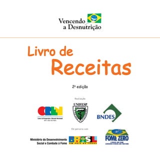 2a
edição
Realização:
Em parceria com:
Ministério do Desenvolvimento
Social e Combate à Fome
 