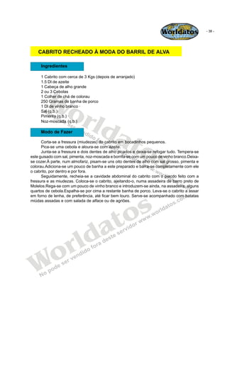 Worldatos               - 38 -




    CABRITO RECHEADO À MODA DO BARRIL DE ALVA

     Ingredientes

     1 Cabrito com ce...