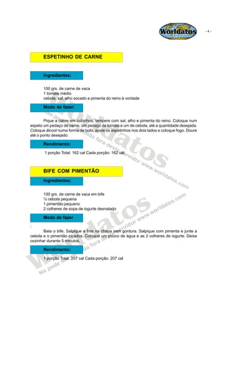 Worldatos               -4-




       ESPETINHO DE CARNE


       Ingredientes:




       Wo
       100 grs. de carne de...