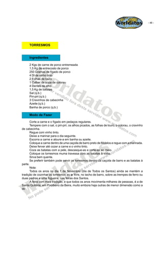 Worldatos                - 48 -




      TORRESMOS


      Ingredientes




        Wo
      2 Kgs de carne de porco entr...