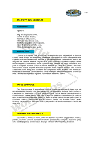 Worldatos                - 72 -




      SPAGHETTI COM VONGOLES


      Ingredientes

      4 porções




        Wo
    ...