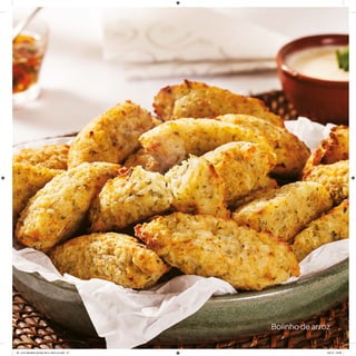 Bolinho de arroz
AF. Livro Receitas Airfryer 26.5 x 26.5 cm.indd 27 5/5/15 16:09
 