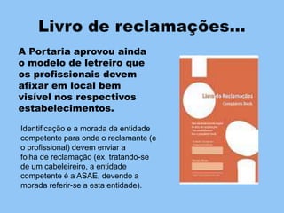 Estes estabelecimentos/actividades encontram-se identificados no Anexo I ao DL n.º156/2005.