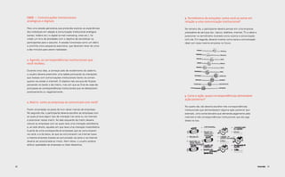 Case — Comunicações institucionais                                      3. Termômetro de emoções: como você se sente em
     analógicas e digitais                                                   relação a uma comunicação institucional?

     Para uma sessão generativa que pretendia explorar as experiências       No terceiro dia, o participante deveria pensar em uma empresa
     dos indivíduos em relação à comunicação institucional analógica         prestadora de serviços (ex.: banco, telefone, internet, TV a cabo) e
     (cartas, folders etc.) e digital (e-mail marketing, sites etc.), foi    posicionar no termômetro ilustrado como ocorria a comunicação
     criado um livro de atividades com o objetivo de sensibilizar os         com ela. Em seguida, deveria mostrar como seria a comunicação
     participantes para o assunto. A sessão funcionava como um diário        ideal com essa mesma empresa no futuro.
     e continha cinco pequenos exercícios, que deveriam levar de cinco
     a dez minutos para serem realizados:



     1. Agenda: as correspondências institucionais que
     você recebeu.

     Durante cinco dias, a começar pelo de recebimento do caderno,
     o usuário deveria preencher uma tabela pontuando as interações
     que tivesse com comunicações institucionais (tanto via correio
     quanto via celular e internet). O objetivo não era que ele ficasse
     pensando na tarefa o dia inteiro, mas sim que ao final de cada dia
     pontuasse as correspondências institucionais que se destacaram
     positivamente ou negativamente.
                                                                             4. Carta e ação: quais correspondências demandam
                                                                             ação posterior?
     2. Matriz: como as empresas se comunicam com você?
                                                                             No quarto dia, ele deveria escolher três correspondências
     Foram encartadas na pasta do livro várias marcas de empresas.           institucionais que demandassem alguma ação posterior (por
     No segundo dia, o participante deveria escolher as empresas com         exemplo, uma conta bancária que demanda pagamento pela
     as quais já teve algum tipo de interação (via carta ou via internet)    internet) e três correspondências institucionais que ele joga
     e posicionar nessa matriz. Ao lado esquerdo da matriz deveria           direto no lixo.
     colocar as empresas com as quais teve uma interação satisfatória,
     e, ao lado direito, aquelas em que teve uma interação insatisfatória.
     A parte de cima correspondia às empresas que se comunicaram
     via carta, e a de baixo, às que se comunicaram via internet (caso
     a mesma empresa tivesse se comunicado via carta e via internet
     deveria ser posicionada ao meio). Além disso, o usuário poderia
     atribuir qualidades às empresas ou fazer desenhos.




40                                                                                                                                                  Imersão 41
 