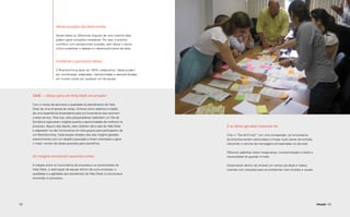 Ideias ousadas são bem-vindas

                       Novas ideias ou diferentes ângulos de uma mesma ideia
                       podem gerar soluções inovadoras. Por isso, é positivo
                       contribuir com perspectivas ousadas, sem deixar o senso
                       crítico inviabilizar o debate e o desenvolvimento da ideia.



                       Combinar e aprimorar ideias

                       O Brainstorming deve ser 100% colaborativo. Ideias podem
                       ser combinadas, adaptadas, transformadas e desmembradas
                       em muitas outras por qualquer um da equipe.




      Case — Ideias para um Help Desk encantador

      Com o intuito de aprimorar a qualidade do atendimento do Help
      Desk de uma empresa de varejo, tinha-se como objetivo a criação
      de uma experiência encantadora para os funcionários que recorrem
      a esse serviço. Para isso, dois pesquisadores realizaram um Dia de
      Sombra e capturaram insights quanto a oportunidades de melhoria no
      processo. Alguns dias depois, eles voltaram até a sala do Help Desk            E as ideias geradas trataram de:
      e separaram os dez funcionários em dois grupos para participarem de
      um Brainstorming. Cada equipe recebeu seis dos insights gerados                Criar o “Dia do E-mail”: em uma competição, os funcionários
      anteriormente com um desafio associado e foram orientados a gerar              da empresa seriam estimulados a limpar suas caixas de entrada,
      o maior número de ideias possíveis para resolvê-los.                           reduzindo o volume de mensagens armazenadas no servidor.

                                                                                     Oferecer palestras sobre insegurança, conscientização e sobre a
      Os insights envolviam assuntos como:                                           necessidade de guardar e-mails.

      A relação entre os funcionários da empresa e os terceirizados do               Desenvolver dentro da intranet um campo de dicas e vídeos
      Help Desk; a valorização da equipe dentro de outra empresa; a                  tutoriais com soluções para os problemas mais simples e usuais.
      qualidade e a agilidade dos atendentes do Help Desk e a burocracia
      envolvida no processo.




102                                                                                                                                                    Ideação 103
 