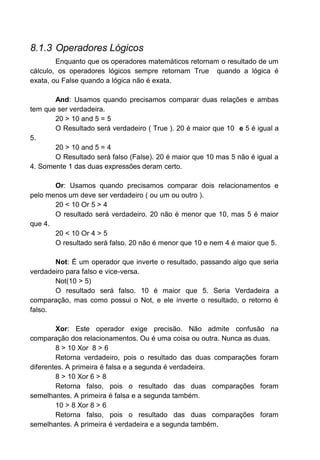 •
Va
mos criar um programa em que o usuário irá digitar um valor
qualquer, ele valor será multiplicado pelo numero informado
e o resultado era apresentado no "Label4" juntamente com o
nome do usuário.
• Nomeie as caixas de texto para txtValor, txtMultiplicado
e txtNome
Vamos codificar o botão "cmdResultado":
• Isto fará com que o programa calcule o valor informado e
concatene este valor com o nome do usuário.
 