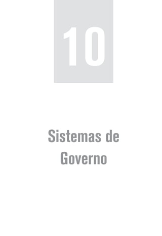 Sistemas de
Governo
10
 