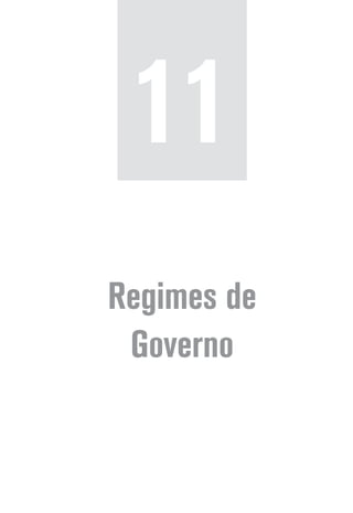 Regimes de
Governo
11
 