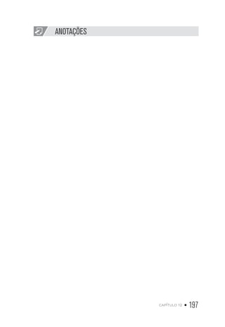 capítulo 12 • 197
ANOTAÇÕES
 