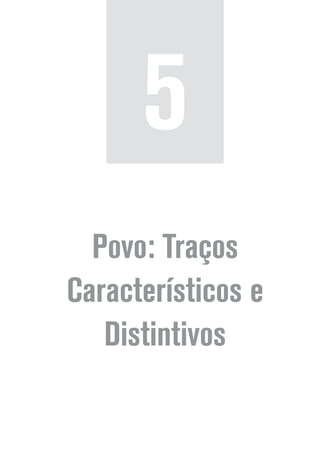 Povo: Traços
Característicos e
Distintivos
5
 