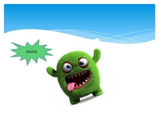 RAIVA

 