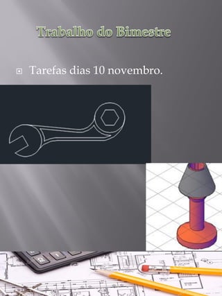 Tarefas dias 10 novembro.