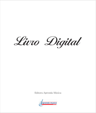 Livro Digital
Editora Aprenda Música

 
