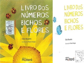 Livro dos numeros bichos e flores