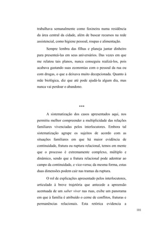 Na análise de Marcos Lanna (2000), o valor conferido 
à dádiva, bem como sua eficácia em termos de vinculação 
social, consolidar-se-á sempre que houver uma prestação 
unilateral ± embora o esperado seja que a dádiva circule e 
restabeleça a simetria ±, assim como para haver dádiva, é 
necessário um oferecimento e uma aceitação. É devido, 
 