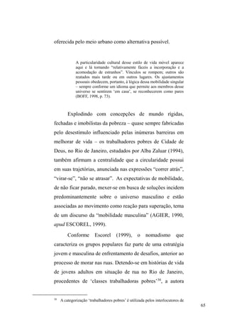 19 
integração; exclusão social como não-cidadania ± impõe-se 
em relação à forma de distribuição de acesso aos bens 
materiais, culturais, oportunidades de trabalho e de 
participação política. 
Problematizando a exclusão a partir da extrusão de 
laços sociais, Elimar Nascimento (2000) coloca a ruptura 
com o universo do trabalho como a mais dramática, uma 
vez que provoca a constituição de um contingente 
WUDQVXEVWDQFLDGR GH ³H[pUFLWR GH UHVHUYD´ SDUD ³OL[R 
LQGXVWULDO´ FXOPLQDndo na produção de sujeitos 
economicamente desnecessários, em contraposição aos 
processos históricos nos quais se verifica a presença de 
³H[FOXtGRV QHFHVViULRV´12. Estes novos contingentes 
assolados pelas transformações macroeconômicas adentram 
também a esfera das privações de seus direitos. Se no 
passado a distinção entre os que eram cidadãos e os que 
nenhum direito possuíam era clara, agora assiste-se à 
FRQIRUPDomRGHXPDIRUPDSOXUDOHIUDJPHQWDGD³XQVWrP 
direitos mais que os outros, enquanto outros ainda começam 
a habitar o espaço do não-direito. A cidadania excludente é 
12 O autor pondera que, em termos diacrônicos, a exclusão social atual 
singulariza-se quando reportamo-nos a três personagens clássicos da 
constituição do Brasil: os índios, os negros e os trabalhadores rurais. Os 
indígenas eram os grandes excluídos e, aos olhos dos europeus, uma sub-raça 
com humanidade extremamente duvidosa. Afora todo o processo de 
extinção, foram os primeiros excluídos necessários porque fundamentais na 
produção de mercadorias e na conquista de novos territórios. Os negros 
escravos, igualmente considerados como simples mercadorias, eram 
necessários à instalação da economia colonial, porém excluídos da 
cidadania. Após a abolição da escravatura, os trabalhadores rurais entram em 
cena como atores indispensáveis ao processo de industrialização, mas não 
eram eleitores e nem lhes era possível uma organização sindical. 
Constituíam, assim, segmentos sociais necessários a dinâmica econômica, 
porém excluídos da condição humana (índios e escravos) e do universo da 
cidadania (trabalhadores rurais). 
 