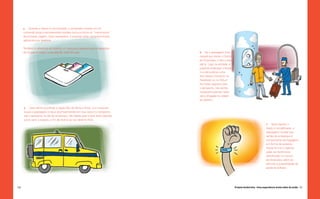 4.	 Quando a oferta é concretizada, o comprador recebe um kit
      contendo dicas e esclarecendo dúvidas comuns entre os “marinheiros”
      de primeira viagem. Caso necessário, é possível obter esclarecimentos
      adicionais por telefone.

      Também é oferecido ao viajante um desconto especial para a aquisição
      de roupas e malas numa popular rede de lojas.                              6.	 Se o passageiro tiver
                                                                                 optado por visitar o Centro
                                                                                 de Diversões, o táxi o leva
                                                                                 até lá. Logo na entrada, é
                                                                                 possível antecipar o check
                                                                                 in e até publicar uma
                                                                                 foto desse momento no
                                                                                 Facebook ou no Orkut!
                                                                                 As malas seguem para
                                                                                 o aeroporto, não sendo
                                                                                 necessário pensar nelas
                                                                                 até a chegada na cidade
                                                                                 de destino.

      5.	 Caso tenha escolhido a opção Táxi de Porta a Porta, um motorista
      busca o passageiro e seus acompanhantes em sua casa e o transporta
      até o aeroporto no dia do embarque. Na cidade para a qual está viajando,
      outro carro o espera, a fim de levá-lo ao seu destino final.
                                                                                                                                          7.	 Após realizar o
                                                                                                                                          check in simplificado, o
                                                                                                                                          passageiro recebe seu
                                                                                                                                          cartão de embarque e
                                                                                                                                          comprovante de bagagens
                                                                                                                                          em forma de pulseira.
                                                                                                                                          Dessa forma o viajante
                                                                                                                                          pode ser facilmente
                                                                                                                                          identificado no Centro
                                                                                                                                          de Diversões, além de
                                                                                                                                          eliminar a possibilidade de
                                                                                                                                          perda do bilhete.




150                                                                                                            Projeto Andorinha - Uma experiência muito além do avião 151
 