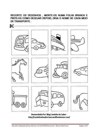 Apostila adaptada pela professora da Sala Multifuncional - Maria Izabel Luiz Página 105
 