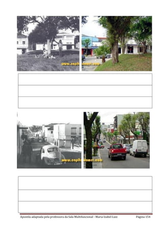 Apostila adaptada pela professora da Sala Multifuncional - Maria Izabel Luiz Página 154
 