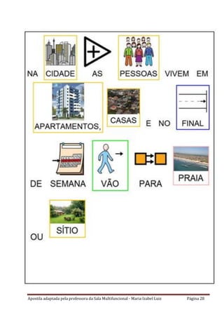 Apostila adaptada pela professora da Sala Multifuncional - Maria Izabel Luiz Página 28
 