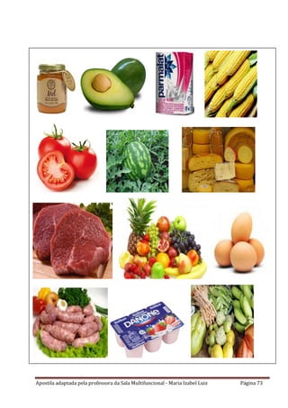 Apostila adaptada pela professora da Sala Multifuncional - Maria Izabel Luiz Página 73
 