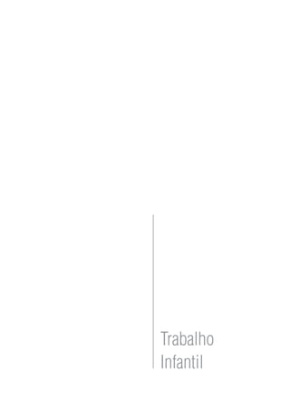 Trabalho
Infantil
 