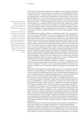 9   INTRODUÇÃO




                                                      te foi essencial. Começámos do presente para o passado, com entrevistas a informan-
                                                      tes que viveram no rio, como marítimos ou pescadores, com as dificuldades inerentes
                                                      à erosão da memória. Tentámos chegar à memória social, entendida como exterior
                                                      ao indivíduo. Mas a memória põe-nos problemas de objectividade. Como escreveu
                                                      Maurice Halbwachs: “o que nós vemos hoje toma lugar no quadro das nossas anti-
                                                      gas recordações, inversamente estas recordações adaptam-se ao conjunto das nossas
11
     Maurice Halbwachs, La Mémoire                    percepções actuais”11. Também inquirimos outras pessoas que não estando já direc-
                Collective, Paris, P.U.F., 1968       tamente ligadas ao rio, passaram ali parte da sua vida, desde a infância até à aquisi-
           12
                “En effet je continue à subir         ção de uma profissão e que pertencem a famílias com uma ligação ancestral com es-
l’influence d’une société, alors mê-                  te meio. Estas pessoas ainda se apoiam na memória do grupo e continuam a sentir e
     me que je m’en suis éloigné », op.               a viver sob a influência de uma sociedade de que já se afastaram12. Instrumentos bá-
                                   cit., p. 118       sicos foram o gravador, a máquina fotográfica, o caderno de apontamentos, o diário
13
     Lévi-Strauss, Tristes Trópicos, Lis-             de campo.
 boa, Edições 70, 1981 p. 296 e 297                   Concomitantemente também utilizámos a informação escrita. Mas aqui confronta-
     14
          “si l’écriture nous est apparue il          mo-nos com outras dificuldades. A maioria dos protagonistas eram analfabetos ou
      y a un instant comme une condi-                 quase não utilizavam a escrita e nem estariam motivados para tal e, por isso, quase
tion du progrès, nous devons pren-                    não deixaram registos escritos. Adivinha-se aqui o conflito entre uma memória e uma
     dre garde que certains progrès es-               cultura orais, mais autênticas, e uma memória escrita a que o Estado, que se vai cons-
sentiels, et peut-être les progrès es-                truindo, obriga e tem por objectivo principal controlar. Também consultámos a im-
     sentiels que l’humanité ait jamais               prensa periódica local. Mas esta também refere um ponto de vista: a dos notáveis da
     accompli, l’ont été sans son inter-              terra e, se tivermos a em conta o número ínfimo de leitores, no fundo escrevem uns
     vention», Lévi-Strauss in Georges                para os outros, mais opiniões que factos, embora se encontrem também informações
      Charbonnier, Entretiens avec Lé-                de manifesto interesse. Utilizámos informações de arquivos nomeadamente do Ar-
          vi-Strauss, Paris, Presses Pocket,          quivo da Capitania de Vila Real, todas as matrículas de marítimos de Mértola que aí
                                    1991 p 31         constam, e Arquivo Distrital de Beja (alguns registos de baptismo e casamentos), Bi-
                                                      blioteca Pública de Évora e Biblioteca Nacional de Lisboa. Também não menospre-
                                                      zámos os pequenos “arquivos” pessoais, onde por vezes se encontra uma carta, uma
                                                      fotografia, um bilhete. Mas nem sempre os registos orais e escritos coincidem ou fun-
                                                      cionam segundo os mesmos propósitos. Segundo Lévi- Strauss:
                                                      “(...) a escrita tem servido também para perpetuar “verdades” ou mistificações atra-
                                                      vés dos séculos, por aqueles que detêm o poder. E os povos ou os indivíduos que an-
                                                      tes não a conheciam “ao aceder ao saber acumulado nas bibliotecas tornam-se vul-
                                                      neráveis às mentiras que os documentos impressos propagam em proporção ainda
                                                      maior” .
                                                      Contrariamente à propalada ideia da igualdade perante a lei que os liberais quiseram
                                                      estabelecer, o autor afirma que “a luta contra o analfabetismo confunde-se com o re-
                                                      forço do controle dos cidadãos pelo Poder. Pois é necessário que todos saibam ler pa-
                                                      ra que este último possa dizer: ninguém pode ignorar a lei”13. É preciso também notar
                                                      que a escrita não era uma condição essencial para o dia a dia destas pessoas14.
                                                      Por isso torna-se difícil encontrar registos sobre as actividades dos pescadores e ou-
                                                      tros marítimos feitos por eles próprios. Ainda hoje será difícil encontrar registos es-
                                                      critos de contabilidade e os que eventualmente o possam fazer, omitem dados. Ne-
                                                      nhum pescador está interessado em escrever oficialmente que pesca com algumas
                                                      artes ilegais, que também vende eirozinhas (angulas) ou que trabalha, enquanto re-
                                                      cebe subsídio de desemprego ou está reformado. Possivelmente para conseguir ob-
                                                      ter dados mais exactos sobre a situação económica dos actuais teríamos que possuir
                                                      uma intimidade e confiança inexcedíveis e com a condição de nunca divulgar esses
                                                      dados, o que punha um grave problema ao investigador em termos éticos, nomeada-
                                                      mente a questão da violação da privacidade, numa comunidade em que o interconhe-
                                                      cimento ainda existe e onde um sinal de “quebra de confiança” pode fechar portas a
                                                      uma continuidade da investigação. Não escolhemos esse caminho, nem pagámos a al-
                                                      guém para obter informações, embora ouvíssemos falar de alguns casos recentemen-
                                                      te ocorridos em Mértola (contados, felizmente ainda, com alguma admiração pelos
                                                      informantes).
                                                      Optámos por efectuar um estudo mais qualitativo que quantitativo, mas quando tive-
                                                      mos acesso a dados e séries tentámos quantificá-los e exprimi-los graficamente.
                                                      Deparámo-nos também com alguma memória oral reconstruída, isto é em que os in-
                                                      formantes já contam o que esperam que o investigador goste, construindo respostas
                                                      a questões já esperadas “le discours de parade, fait à l’étranger”. É um risco que po-
                                                      de ser obviado, “que pode ser reduzido com a duração da investigação, o seu carácter
 