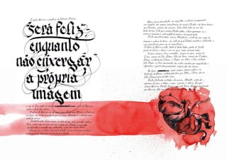 E sobre Narciso, a profecia do feiticeiro Tirésias,
a voz de Eco entre as árvores, o rosto de Narciso rosto de Narciso
sobre a faca das águas.
O olhar de Narciso cai na água como Ícaro nas alturas, e Ícaro cai
na água, um ruído de púrpura que se rasga, Poseidon!, e afunda num
coral de sereias.
Instante antes Ícaro voava, ao lado do pai, duas gaivotas sobre o
Egeu, voava com as asas de cera criadas por Dédalo, o arquiteto
do labirinto, o inventor dos autômatos, o pai das coisas novas.
Minos havia descoberto, seu arquiteto, o artesão incomparável,
era cúmplice dos amores monstruosos da rainha Pasífae e do touro branco
que Poseidon, senhor dos oceanos, tinha feito antes de sair das
ondas do mar. E foi que a rainha Pesífae entrou, o touro aproximou-se, e
assim se consumou o coito maldito da rainha e da grande besta.
Desta monstruosidade, nasceu Minotauro, o híbrido com corpo de
homem e cabeça de touro, em volta do qual Dédalo construiu o labirinto, a
casa monstruosa para um ser monstruoso.
Destes testículos cortados, ela nasceu, Afrodite, saída das
espumas do mar, a beleza, o gozo, a paixão, a delícia, Eco que
chama Narciso, Pasífae traspassada pelo Touro, Narciso apaixonado
por Narciso, feliz enquanto não enxergar a sua imagem.
Na água, agora sangue, agora sangue, boiam o pênis e os
testículos de Urano, cortado pela foice que Titéia, a Terra, deu ao
filho Cronos para mutilar o pai.
A água começa a ficar vermelha, sangue na água, sangue de
Ícaro, sangue do Céu, Urano, filho da terra, irmãos dos Ciclopes,
Urano, castrado por Cronos, o Tempo, seu filho, o Céu castrado
pelo Tempo, os livre movimentos dos astros medidos por ampulhetas e
clepsidras, o parricídio primordial, crepúsculos dos deuses.
E sobre Narciso, a profecia do feiticeiro Tirésias,
coral de sereias.
Instante antes Ícaro voava, ao lado do pai, duas gaivotas sobre o
coral de sereias.
Instante antes Ícaro voava, ao lado do pai, duas gaivotas sobre o
coral de sereias.
Egeu, voava com as asas de cera criadas por Dédalo, o arquiteto
Instante antes Ícaro voava, ao lado do pai, duas gaivotas sobre o
Egeu, voava com as asas de cera criadas por Dédalo, o arquiteto
Instante antes Ícaro voava, ao lado do pai, duas gaivotas sobre o
do labirinto, o inventor dos autômatos, o pai das coisas novas.
Egeu, voava com as asas de cera criadas por Dédalo, o arquiteto
do labirinto, o inventor dos autômatos, o pai das coisas novas.
Egeu, voava com as asas de cera criadas por Dédalo, o arquiteto
Destes testículos cortados, ela nasceu, Afrodite, saída das
espumas do mar, a beleza, o gozo, a paixão, a delícia, Eco que
chama Narciso, Pasífae traspassada pelo Touro, Narciso apaixonado
espumas do mar, a beleza, o gozo, a paixão, a delícia, Eco que
chama Narciso, Pasífae traspassada pelo Touro, Narciso apaixonado
espumas do mar, a beleza, o gozo, a paixão, a delícia, Eco que
por Narciso, feliz enquanto não enxergar a sua imagem.
chama Narciso, Pasífae traspassada pelo Touro, Narciso apaixonado
por Narciso, feliz enquanto não enxergar a sua imagem.
chama Narciso, Pasífae traspassada pelo Touro, Narciso apaixonado
Na água, agora sangue, agora sangue, boiam o pênis e os
testículos de Urano, cortado pela foice que Titéia, a Terra, deu aoNa água, agora sangue, agora sangue, boiam o pênis e os
testículos de Urano, cortado pela foice que Titéia, a Terra, deu aoNa água, agora sangue, agora sangue, boiam o pênis e os
filho Cronos para mutilar o pai.
Destes testículos cortados, ela nasceu, Afrodite, saída das
filho Cronos para mutilar o pai.
Destes testículos cortados, ela nasceu, Afrodite, saída das
testículos de Urano, cortado pela foice que Titéia, a Terra, deu ao
filho Cronos para mutilar o pai.
testículos de Urano, cortado pela foice que Titéia, a Terra, deu ao
pelo Tempo, os livre movimentos dos astros medidos por ampulhetas e
clepsidras, o parricídio primordial, crepúsculos dos deuses.
Na água, agora sangue, agora sangue, boiam o pênis e os
clepsidras, o parricídio primordial, crepúsculos dos deuses.
Na água, agora sangue, agora sangue, boiam o pênis e os
pelo Tempo, os livre movimentos dos astros medidos por ampulhetas e
clepsidras, o parricídio primordial, crepúsculos dos deuses.
pelo Tempo, os livre movimentos dos astros medidos por ampulhetas e
a voz de Eco entre as árvores, o rosto de Narciso rosto de Narciso
sobre a faca das águas.
O olhar de Narciso cai na água como Ícaro nas alturas, e Ícaro cai
sobre a faca das águas.
O olhar de Narciso cai na água como Ícaro nas alturas, e Ícaro cai
sobre a faca das águas.
na água, um ruído de púrpura que se rasga, Poseidon!, e afunda num
O olhar de Narciso cai na água como Ícaro nas alturas, e Ícaro cai
na água, um ruído de púrpura que se rasga, Poseidon!, e afunda num
O olhar de Narciso cai na água como Ícaro nas alturas, e Ícaro cai
coral de sereias.
na água, um ruído de púrpura que se rasga, Poseidon!, e afunda num
coral de sereias.
na água, um ruído de púrpura que se rasga, Poseidon!, e afunda num
Voavam, pai e filho, fugindo de Creta, da ira do rei que os tinha
aprisionado no labirinto construído por Dédalo.
O olhar de Narciso volta, tonto de tanta beleza, pedra de Sésifo,
queda de Ícaro, e torna a cair na água, rodas gerando rodas.
 