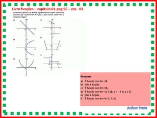 Livro funções – capítulo 01-pag 55 – exs. 03
 
