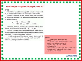 Livro funções – capítulo 01-pag 56 – exs. 07
 