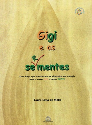 Livro Gigi e as Sermentes