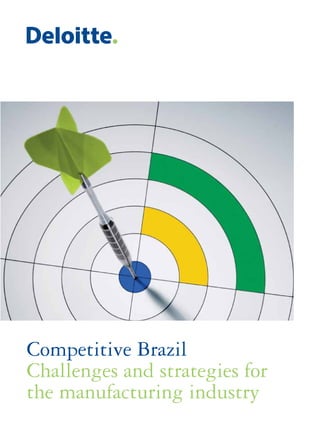 Competitive Brazil 
Challenges and strategies for 
the manufacturing industry 
 