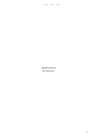 I TE IG CI EST T GIC
Agradecimentos
Aos meus pais
11
 